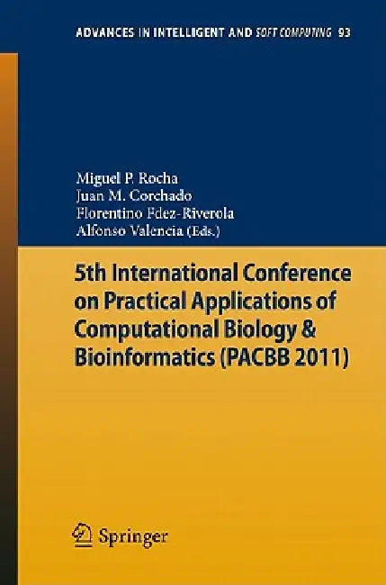 Buy 5th International Conference on Practical Applications of Computational Biology & Bioinformatics (English, Miguel P. Rocha | Juan Manuel Corchado Rodríguez | Florentino Fdez Riverola) — BookShops.in