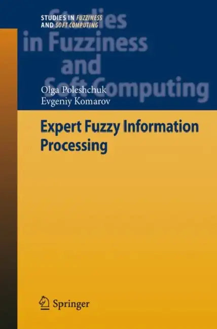 Buy Expert Fuzzy Information Processing (English, Olga Poleshchuk | Evgeniy Komarov) — BookShops.in