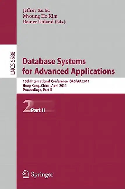 Buy Database Systems for Advanced Applications | by Jeffrey Xu Yu | Myoung Ho Kim | Rainer Unland | Springer | by Jeffrey Xu Yu | Myoung Ho Kim | Rainer Unland | Springer | by Jeffrey Xu Yu | Myoung Ho Kim | Rainer Unland | Springer | by Jeffrey Xu Yu | Myoung Ho Kim | Rainer Unland | Springer | by Jeffrey Xu Yu | Myoung Ho Kim | Rainer Unland | Springer | by Jeffrey Xu Yu | Myoung Ho Kim | Rainer Unland | Springer | by Jeffrey Xu Yu | Myoung Ho Kim | Rainer Unland | Springer | by Jeffrey Xu Yu | My — BookShops.in