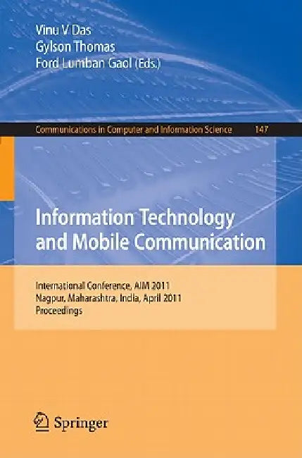 Buy Information Technology and Mobile Communication (English, Vinu V. Das | Gylson Thomas | Ford Lumban Gaol) — BookShops.in