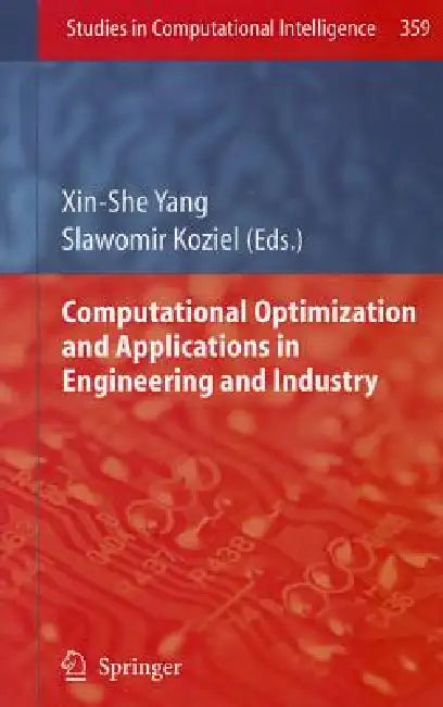 Buy Computational Optimization and Applications in Engineering and Industry (English, Xin-She Yang | Slawomir Koziel) — BookShops.in