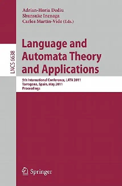 Buy Language and Automata Theory and Applications (English, Adrian-Horia Dediu | Carlos Martín-Vide | Shunsuke Inenaga) — BookShops.in