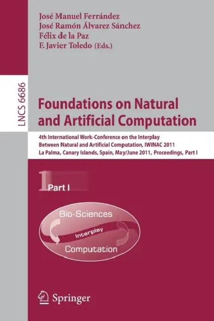 Buy Foundations on Natural and Artificial Computation (English, José M. Ferrández | José Ramón Álvarez | Félix de la Paz) — BookShops.in