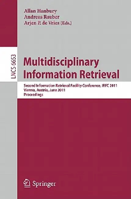 Buy Multidisciplinary Information Retrieval (English, Allan Hanbury | Andreas Rauber | Arjen De Vries) — BookShops.in