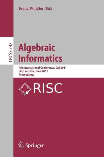 Algebraic Informatics (English, Franz Winkler)