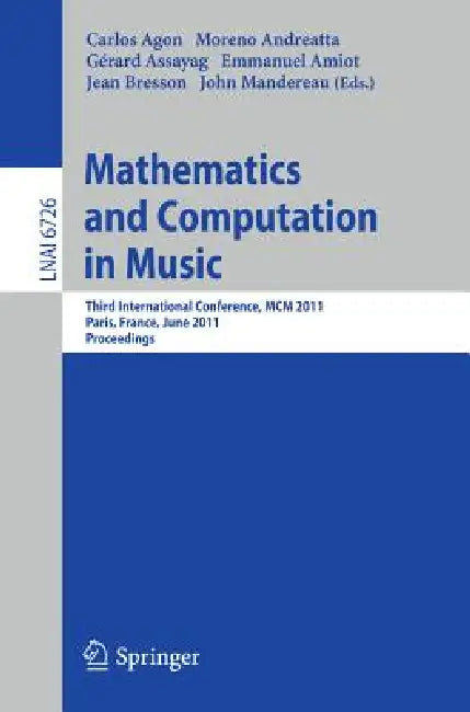 Buy Mathematics and Computation in Music (English, Carlos Agon | Emmanuel Amiot | Moreno Andreatta) — BookShops.in