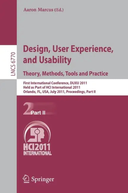 Buy Design, User Experience, and Usability. Theory, Methods, Tools and Practice (English, Aaron Marcus) — BookShops.in