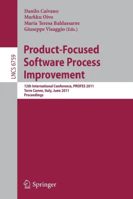 Buy Product-Focused Software Process Improvement (English, Danilo Caivano | Markku Oivo | Maria Teresa Baldassarre) — BookShops.in