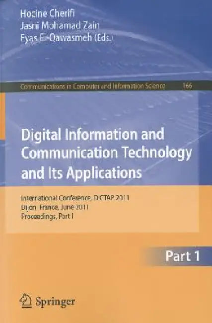 Buy Digital Information and Communication Technology and Its Applications (English, Hocine Cherifi | Jasni Mohamad Zain | Eyas El-Qawasmeh) — BookShops.in
