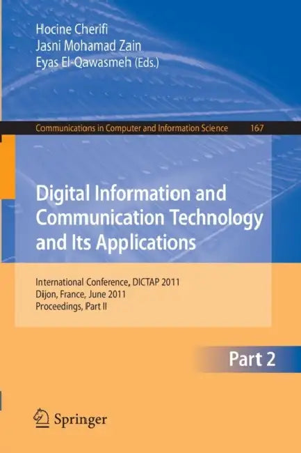 Buy Digital Information and Communication Technology and Its Applications (English, Hocine Cherifi | Jasni Mohamad Zain | Eyas El-Qawasmeh) — BookShops.in