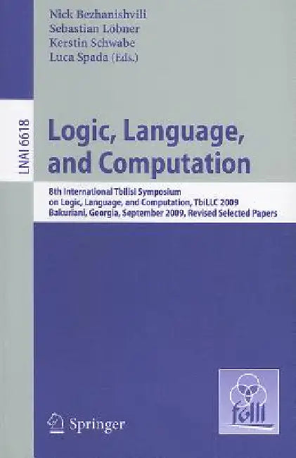 Buy Logic, Language, and Computation (English, Nick Bezhanishvili | Sebastian Löbner | Kerstin Schwabe) — BookShops.in