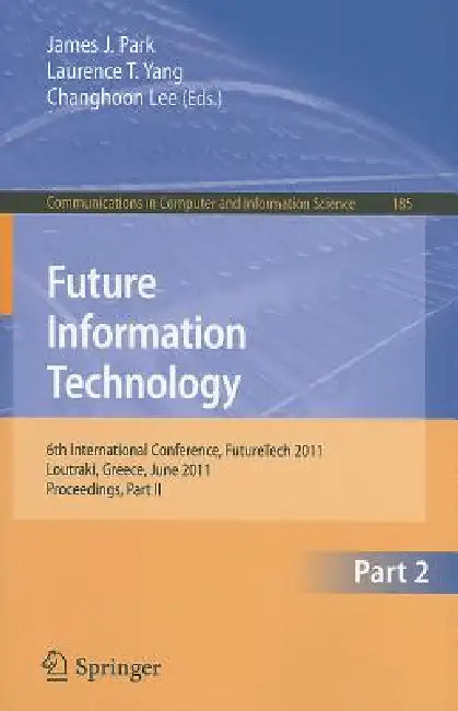 Buy Future Information Technology, Part 2 (English, Park | Laurence T. Yang | Changhoon Lee) — BookShops.in