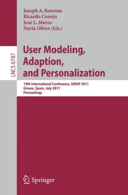 User Modeling, Adaptation and Personalization (English, Joseph Konstan | Ricardo Conejo | Jose L. Marzo)