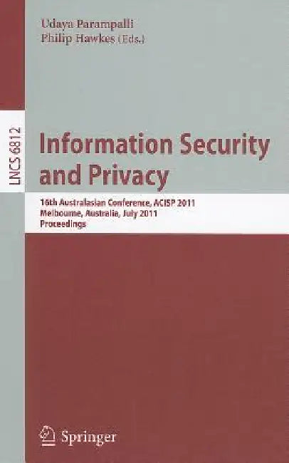 Information Security and Privacy: 16th Australasian Conference ACISP 2011 Proceedings view 2