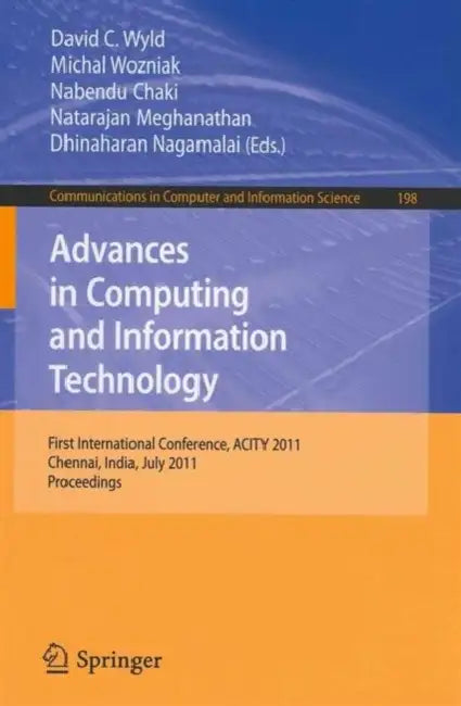 Buy Advances in Computing and Information Technology | by David C. Wyld | Michal Wozniak | Nabendu Chaki | Springer | by David C. Wyld | Michal Wozniak | Nabendu Chaki | Springer | by David C. Wyld | Michal Wozniak | Nabendu Chaki | Springer | by David C. Wyld | Michal Wozniak | Nabendu Chaki | Springer | by David C. Wyld | Michal Wozniak | Nabendu Chaki | Springer | by David C. Wyld | Michal Wozniak | Nabendu Chaki | Springer | by David C. Wyld | Michal Wozniak | Nabendu Chaki | Springer | by David — BookShops.in