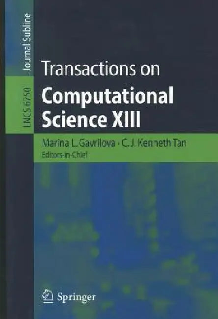 Buy Transactions on Computational Science XIII (English, Marina Gavrilova | C. J. Kenneth Tan) — BookShops.in