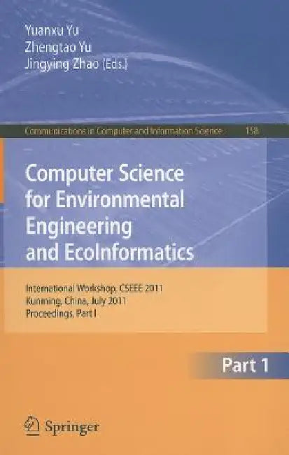 Buy Computer Science for Environmental Engineering and Ecoinformatics (English, Yuanxu Yu | Zhengtao Yu | Jingying Zhao) — BookShops.in