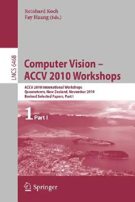 Buy Computer Vision -- Accv 2010 Workshops (English, Reinhard Koch | Fay Huang) — BookShops.in