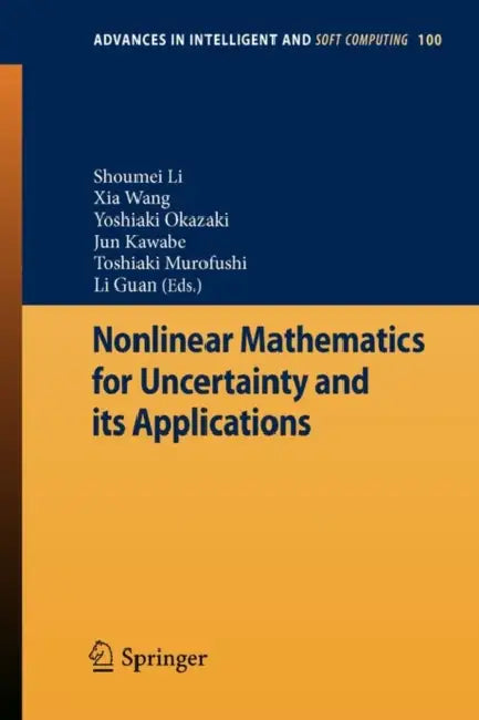 Buy Nonlinear Mathematics for Uncertainty and Its Applications (English, Shoumei Li | Xia Wang | Yoshiaki Okazaki) — BookShops.in