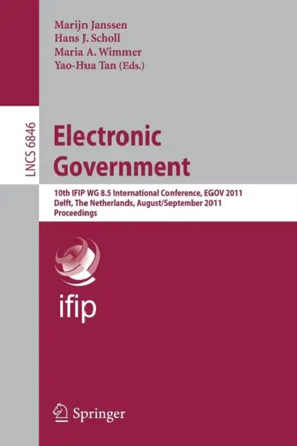 Electronic Government (English, Marijn Janssen | Hans Jochen Scholl | Maria A. Wimmer)