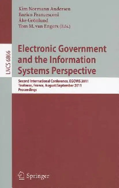 Buy Electronic Government and the Information Systems Perspective | by Kim Normann Andersen | Enrico Francesconi | Ake Grönlund | Springer | by Kim Normann Andersen | Enrico Francesconi | Ake Grönlund | Springer | by Kim Normann Andersen | Enrico Francesconi | Ake Grönlund | Springer | by Kim Normann Andersen | Enrico Francesconi | Ake Grönlund | Springer | by Kim Normann Andersen | Enrico Francesconi | Ake Grönlund | Springer | by Kim Normann Andersen | Enrico Francesconi | Ake Grönlund | Springer — BookShops.in