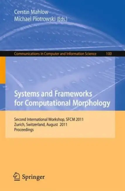 Buy Systems and Frameworks for Computational Morphology (English, Cerstin Mahlow | Michael Piotrowski) — BookShops.in