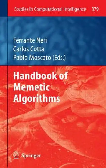 Buy Handbook of Memetic Algorithms (English, Ferrante Neri | Carlos Cotta | Pablo Moscato) — BookShops.in