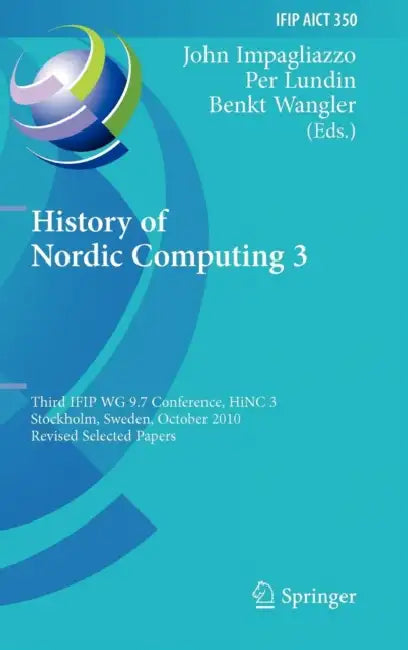 Buy History of Nordic Computing 3 (English, John Impagliazzo | Per Lundin | Benkt Wangler) — BookShops.in