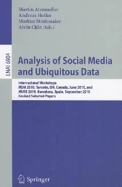 Buy Analysis of Social Media and Ubiquitous Data (English, Martin Atzmueller | Andreas Hotho | Markus Strohmaier) — BookShops.in