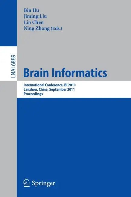 Buy Brain Informatics (English, Bin Hu | Jiming Liu | Lin Chen) — BookShops.in