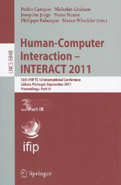 Buy Human-Computer Interaction - INTERACT 2011, Part 3 (English, Pedro Campos | Nicholas Graham | Joaquim Jorge) — BookShops.in