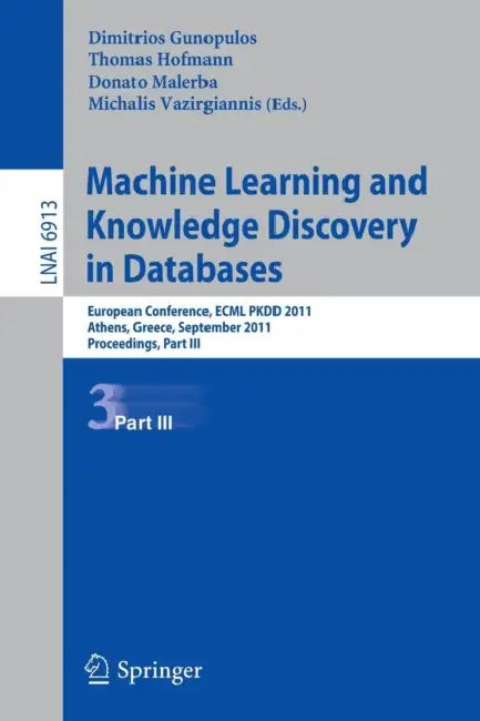 Buy Machine Learning and Knowledge Discovery in Databases (English, Dimitrios Gunopulos | Thomas Hofmann | Donato Malerba) — BookShops.in