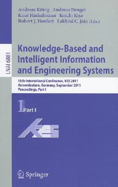 Buy Knowledge-Based and Intelligent Information and Engineering Systems (English, Andreas Koenig | Andreas Dengel | Knut Hinkelmann) — BookShops.in