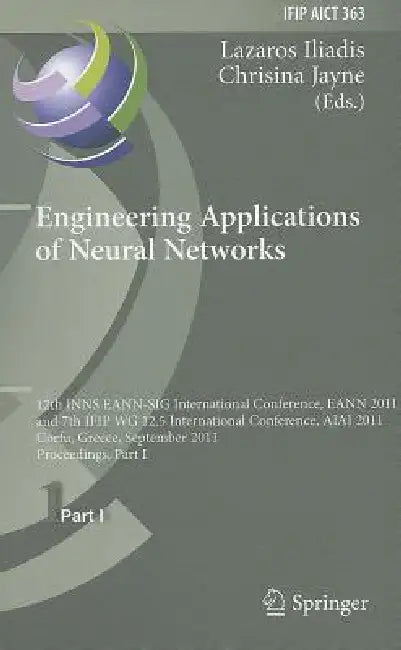Buy Engineering Applications of Neural Networks (English, Lazaros S. Iliadis | Chrisina Jayne) — BookShops.in