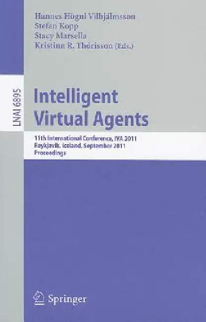 Buy Intelligent Virtual Agents (English, Hannes Högni Vilhjálmsson | Stefan Kopp | Stacy Marsella) — BookShops.in