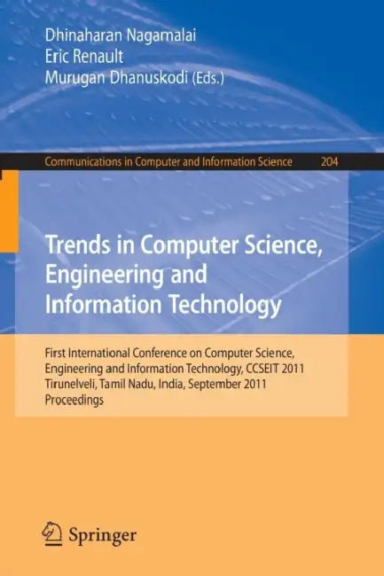 Buy Trends in Computer Science, Engineering and Information Technology (English, Dhinaharan Nagamalai | Eric Renault | Murugan Dhanuskodi) — BookShops.in