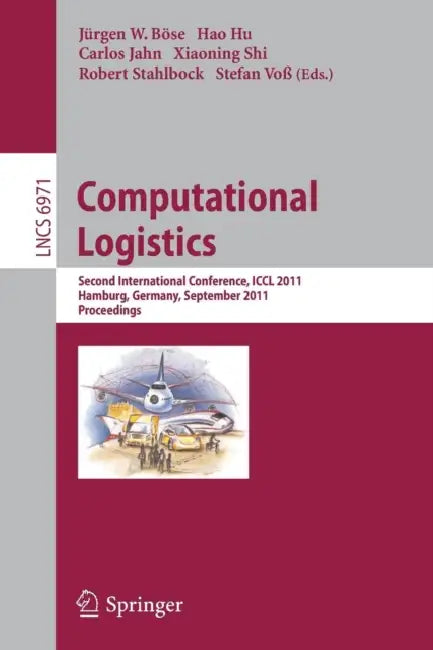 Buy Computational Logistics (English, Jürgen W. Böse | Hao Hu | Carlos Jahn) — BookShops.in