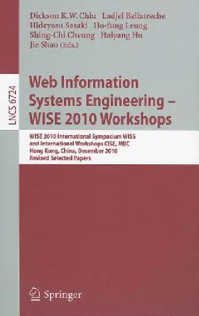 Buy Web Information Systems Engineering - Wise 2010 Workshops (English, Dickson K. W. Chiu | Ladjel Bellatreche | Hideyasu Sasaki) — BookShops.in