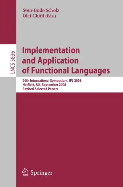 Implementation and Application of Functional Languages (English, Sven-Bodo Scholz | Olaf Chitil)