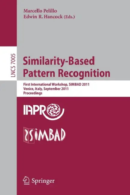 Buy Similarity-Based Pattern Recognition (English, Marcello Pelillo | Edwin R. Hancock) — BookShops.in