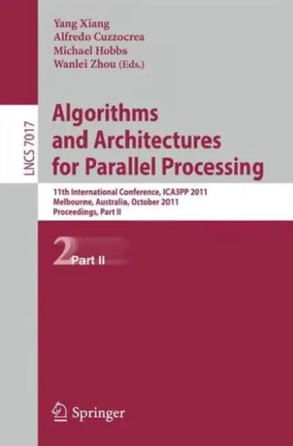 Buy Algorithms and Architectures for Parallel Processing, Part 2 (English, Yang Xiang | Alfredo Cuzzocrea | Michael Hobbs) — BookShops.in