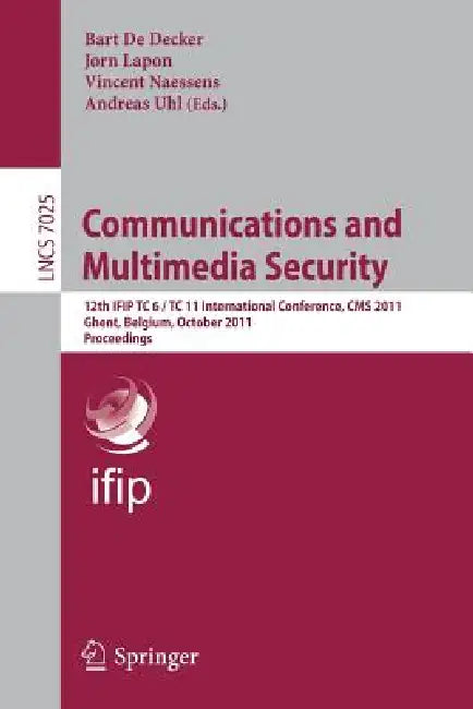 Buy Communications and Multimedia Security (English, Bart de Decker | Jorn Lapon | Vincent Naessens) — BookShops.in