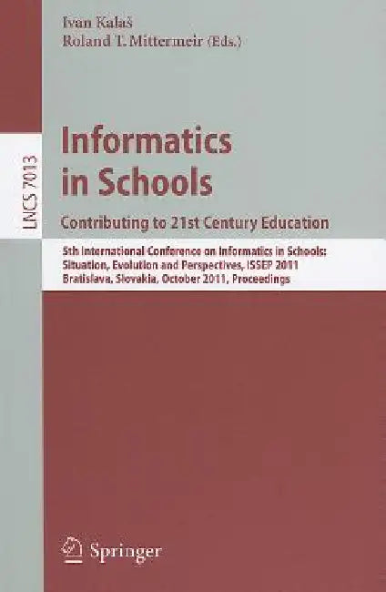 Buy Informatics in Schools (English, Ivan Kalas | Roland T. Mittermeir) — BookShops.in