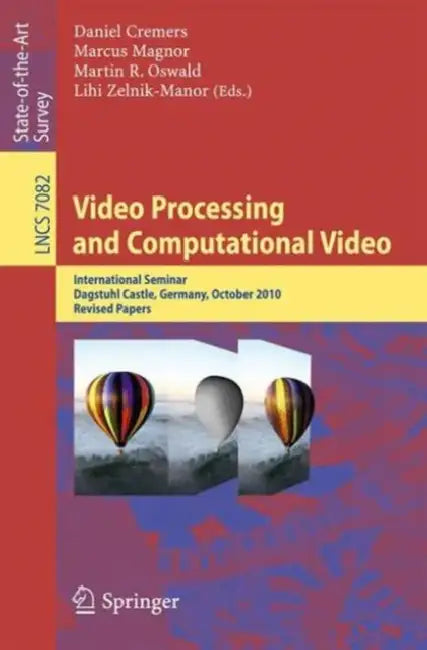 Buy Video Processing and Computational Video (English, Daniel Cremers | Marcus Magnor | Martin R. Oswald) — BookShops.in