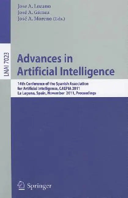 Buy Advances in Artificial Intelligence (English, Jose A. Lozano | José a. Gámez | José a. Moreno-Pérez) — BookShops.in