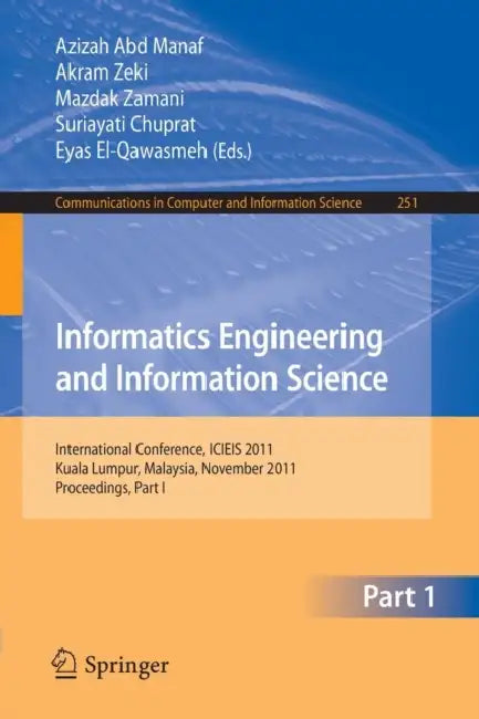 Buy Informatics Engineering and Information Science (English, Azizah Abd Manaf | Akram Zeki | Mazdak Zamani) — BookShops.in