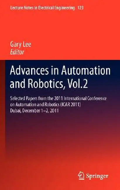 Buy Advances in Automation and Robotics, Vol.2 (English, Gary Lee) — BookShops.in