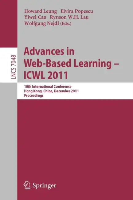 Buy Advances in Web-Based Learning - Icwl 2011 (English, Howard Leung | Elvira Popescu | Yiwei Cao) — BookShops.in
