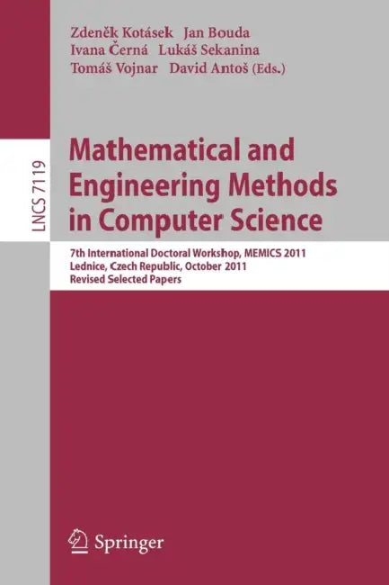 Buy Mathematical and Engineering Methods in Computer Science (English, Zdeněk Kotásek | Jan Bouda | Ivana Cerná) — BookShops.in