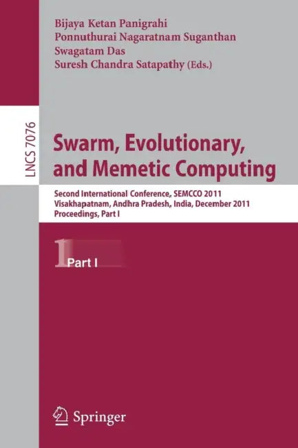 Buy Swarm, Evolutionary, and Memetic Computing (English, Bijaya Ketan Panigrahi | Ponnuthurai Nagaratnam Suganthan | Swagatam Das) — BookShops.in
